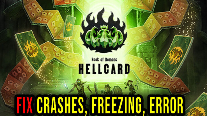 HELLCARD – Crashes, freezing, error codes, and launching problems – fix it!