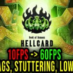HELLCARD - Lags, stuttering issues and low FPS - fix it!