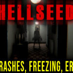HELLSEED - Crashes, freezing, error codes, and launching problems - fix it!
