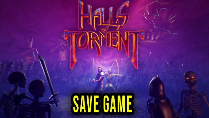 Halls of Torment – Save Game – location, backup, installation