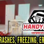 Handyman Corporation - Crashes, freezing, error codes, and launching problems - fix it!