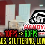 Handyman Corporation - Lags, stuttering issues and low FPS - fix it!