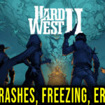 Hard-West-2-Crash