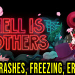 Hell is Others - Crashes, freezing, error codes, and launching problems - fix it!