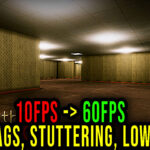 Inside the Backrooms - Lags, stuttering issues and low FPS - fix it!