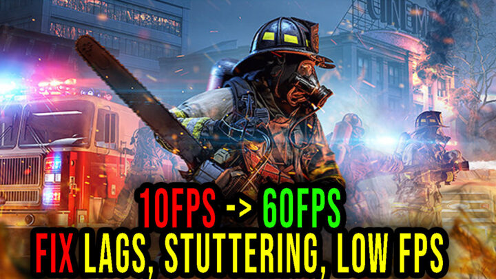 Into The Flames – Lags, stuttering issues and low FPS – fix it!