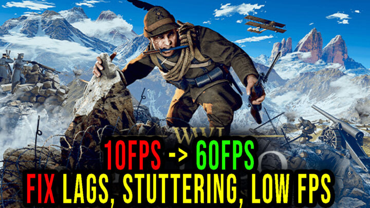 Isonzo – Lags, stuttering issues and low FPS – fix it!