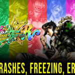 JoJo's Bizarre Adventure: All-Star Battle R - Crashes, freezing, error codes, and launching problems - fix it!