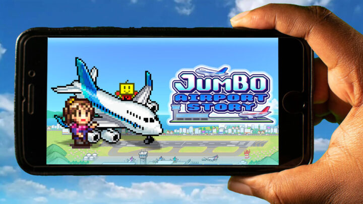 Jumbo Airport Story Mobile – How to play on an Android or iOS phone?