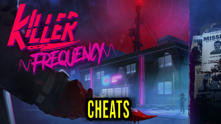Killer Frequency – Cheats, Trainers, Codes