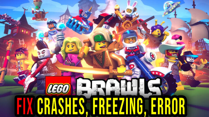 LEGO Brawls – Crashes, freezing, error codes, and launching problems – fix it!