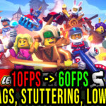LEGO Brawls - Lags, stuttering issues and low FPS - fix it!