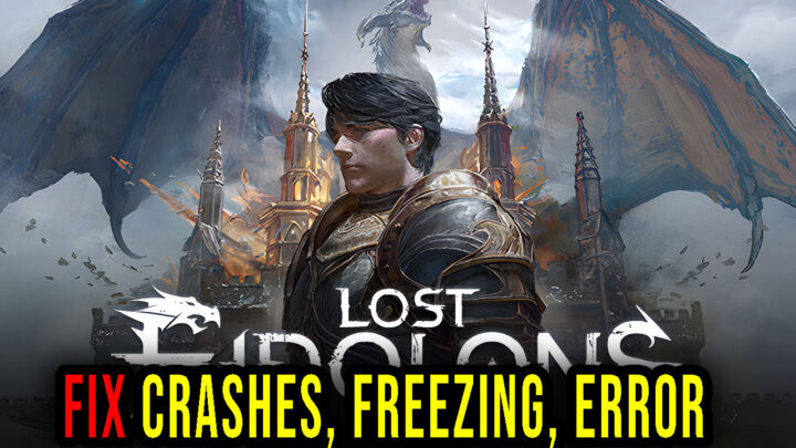 Lost Eidolons – Crashes, freezing, error codes, and launching problems – fix it!