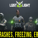 Lost Light - Crashes, freezing, error codes, and launching problems - fix it!