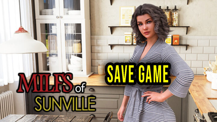 MILFs of Sunville – Save Game – location, backup, installation