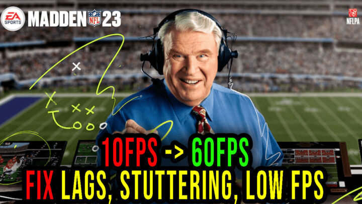 Madden NFL 23 – Lags, stuttering issues and low FPS – fix it!