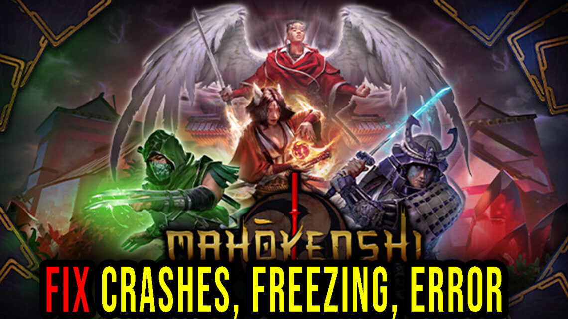 Mahokenshi – Crashes, freezing, error codes, and launching problems – fix it!