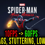 Marvel's Spider-Man: Miles Morales - Lags, stuttering issues and low FPS - fix it!