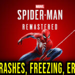 Marvel’s Spider-Man Remastered - Crashes, freezing, error codes, and launching problems - fix it!