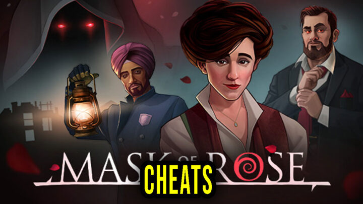Mask of the Rose – Cheats, Trainers, Codes