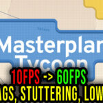 Masterplan-Tycoon-Lag