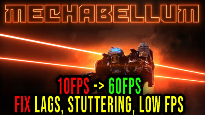 Mechabellum – Lags, stuttering issues and low FPS – fix it!