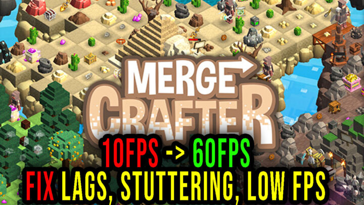 MergeCrafter – Lags, stuttering issues and low FPS – fix it!