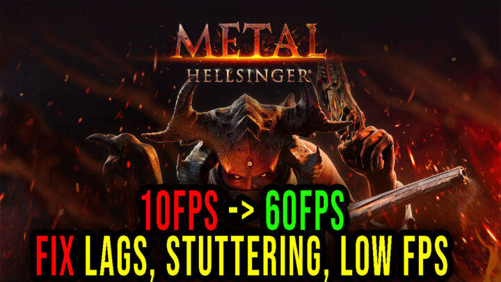 Metal: Hellsinger – Lags, stuttering issues and low FPS – fix it!