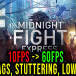 Midnight-Fight-Express-Lag