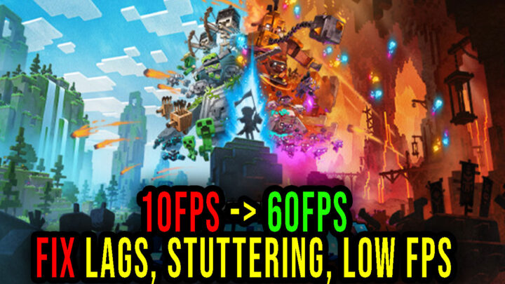 Minecraft Legends – Lags, stuttering issues and low FPS – fix it!
