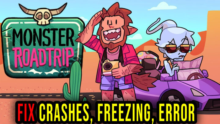 Monster Prom 3: Monster Roadtrip – Crashes, freezing, error codes, and launching problems – fix it!