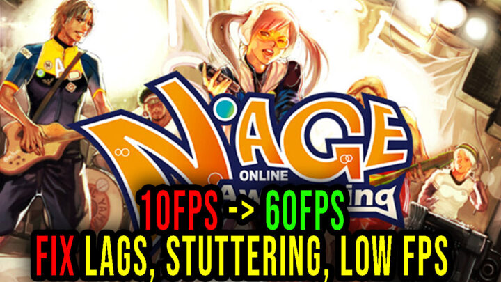 N-Age – Lags, stuttering issues and low FPS – fix it!