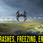 Northgard - Crashes, freezing, error codes, and launching problems - fix it!