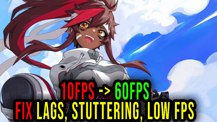 Omega Strikers – Lags, stuttering issues and low FPS – fix it!