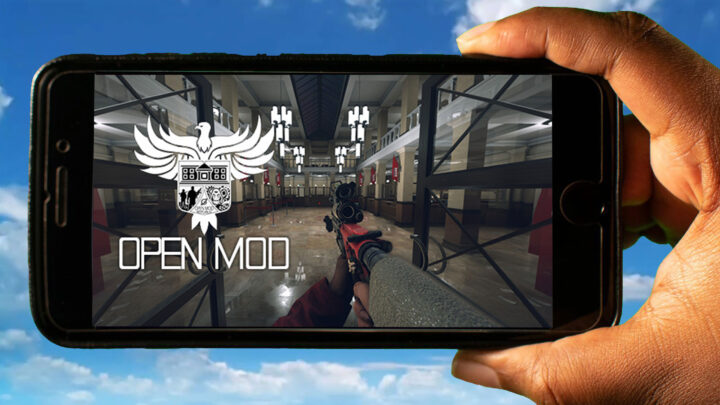Open Mod Mobile – How to play on an Android or iOS phone?