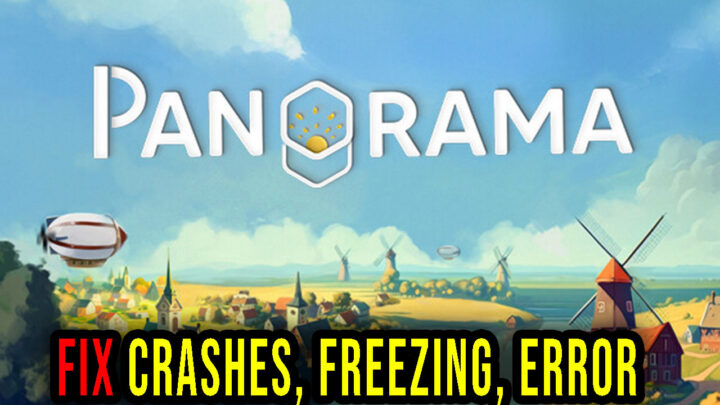 Pan’orama – Crashes, freezing, error codes, and launching problems – fix it!