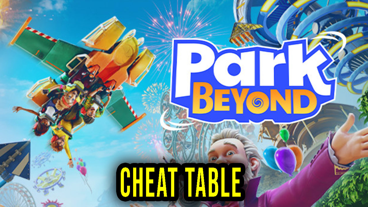 Park Beyond Cheat Table for Cheat Engine Games Manuals