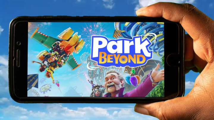 Park Beyond Mobile – How to play on an Android or iOS phone?