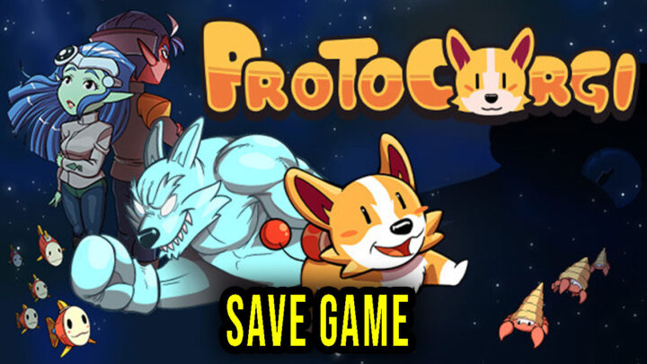 ProtoCorgi – Save Game – location, backup, installation