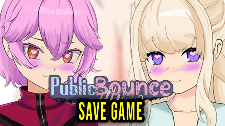 Public Bounce – Save Game – location, backup, installation