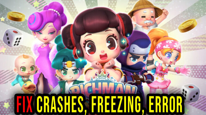 Richman 11 – Crashes, freezing, error codes, and launching problems – fix it!