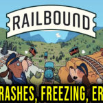 Railbound - Crashes, freezing, error codes, and launching problems - fix it!