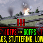 Regiments - Lags, stuttering issues and low FPS - fix it!