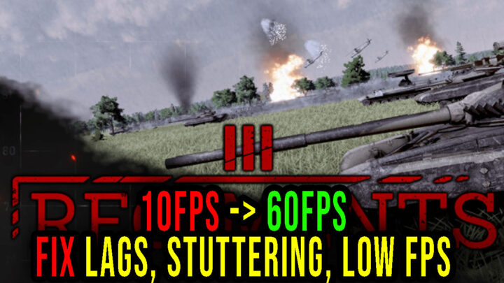 Regiments – Lags, stuttering issues and low FPS – fix it!
