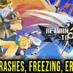 Return to abyss - Crashes, freezing, error codes, and launching problems - fix it!