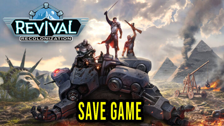 Revival: Recolonization – Save Game – location, backup, installation
