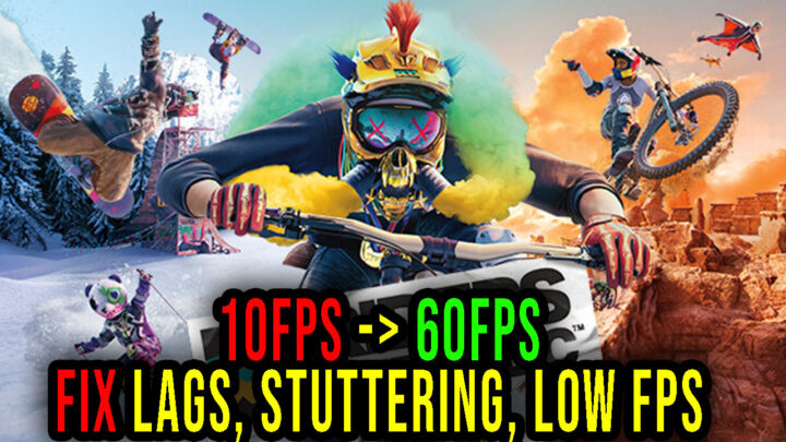 Riders Republic – Lags, stuttering issues and low FPS – fix it!