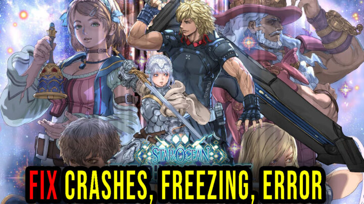 STAR OCEAN THE DIVINE FORCE – Crashes, freezing, error codes, and launching problems – fix it!