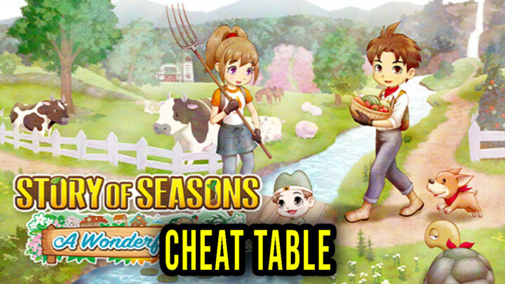 STORY OF SEASONS: A Wonderful Life – Cheat Table for Cheat Engine