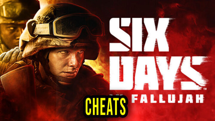 Six Days in Fallujah – Cheats, Trainers, Codes